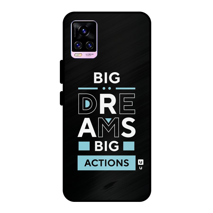Big Dreams Big Actions Metal Back Case for Vivo V20 Pro
