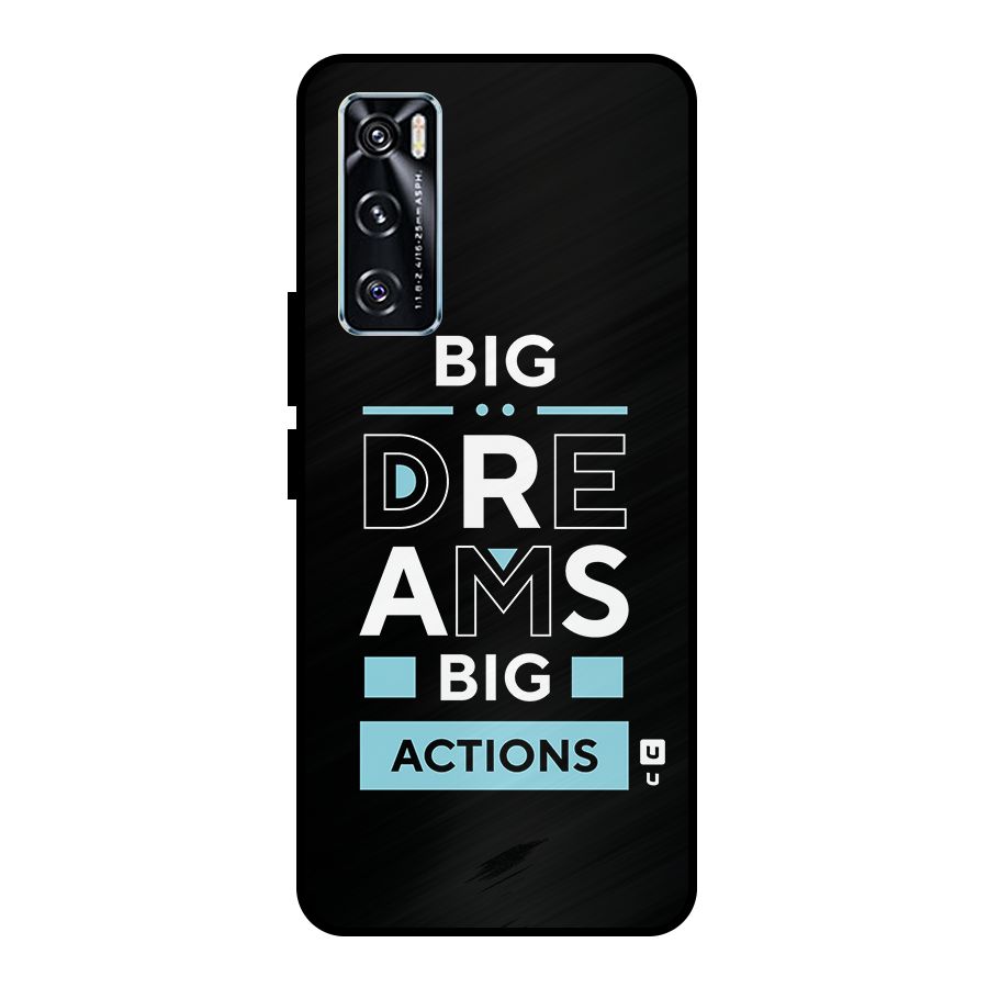 Big Dreams Big Actions Metal Back Case for Vivo V20 SE