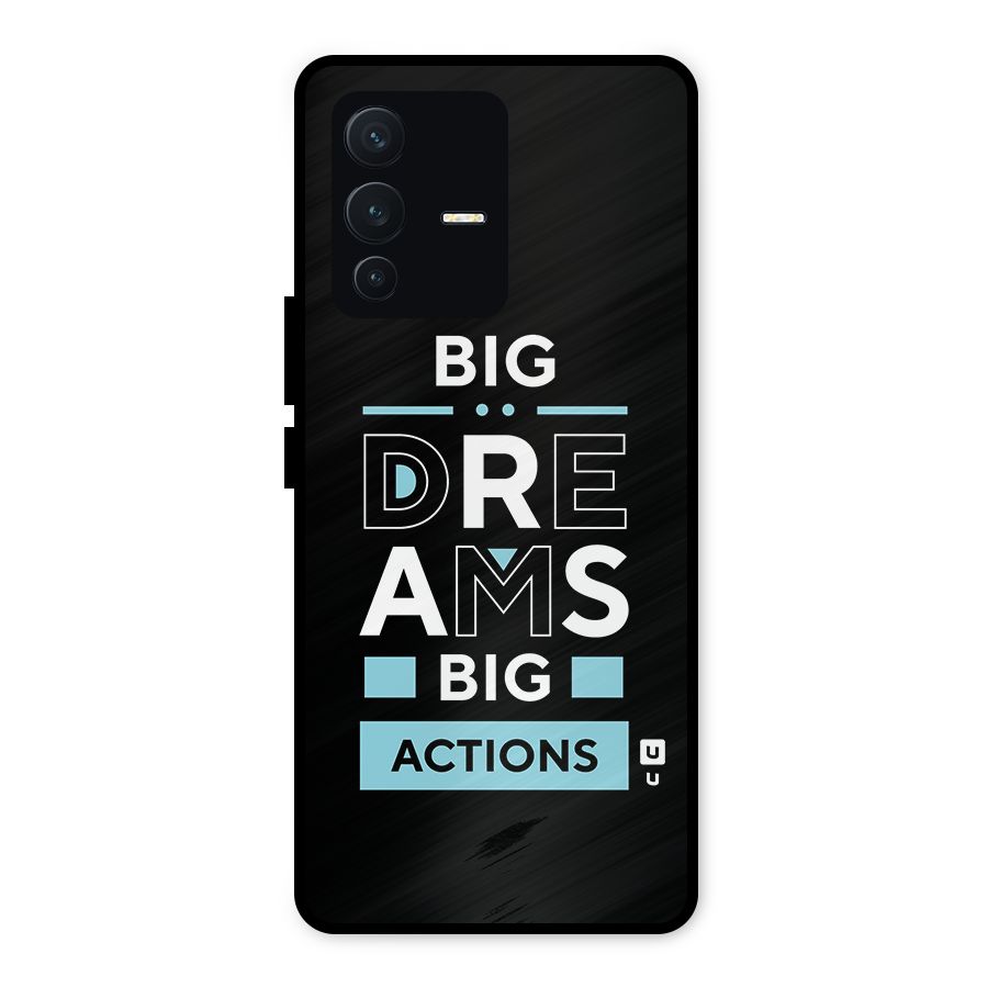 Big Dreams Big Actions Metal Back Case for Vivo V23 5G