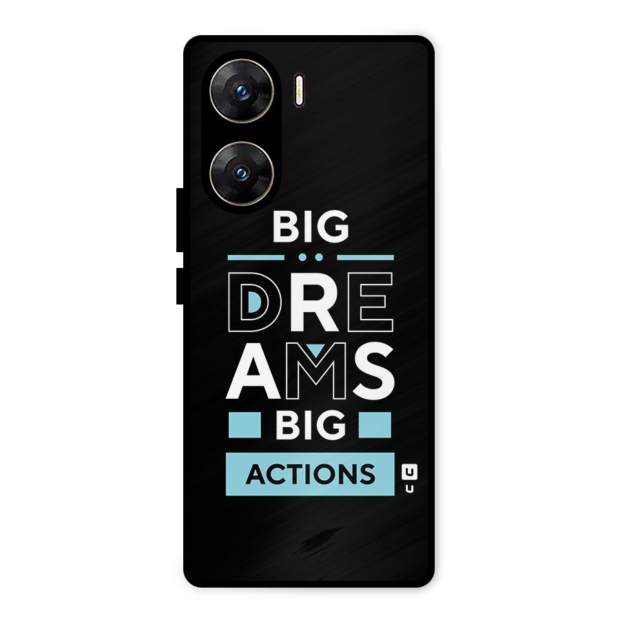 Big Dreams Big Actions Metal Back Case for Vivo V29e