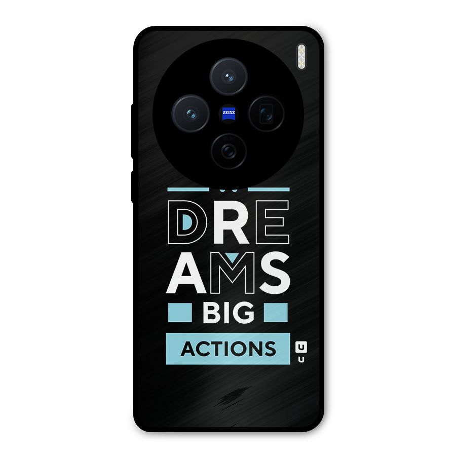 Big Dreams Big Actions Metal Back Case for Vivo X200