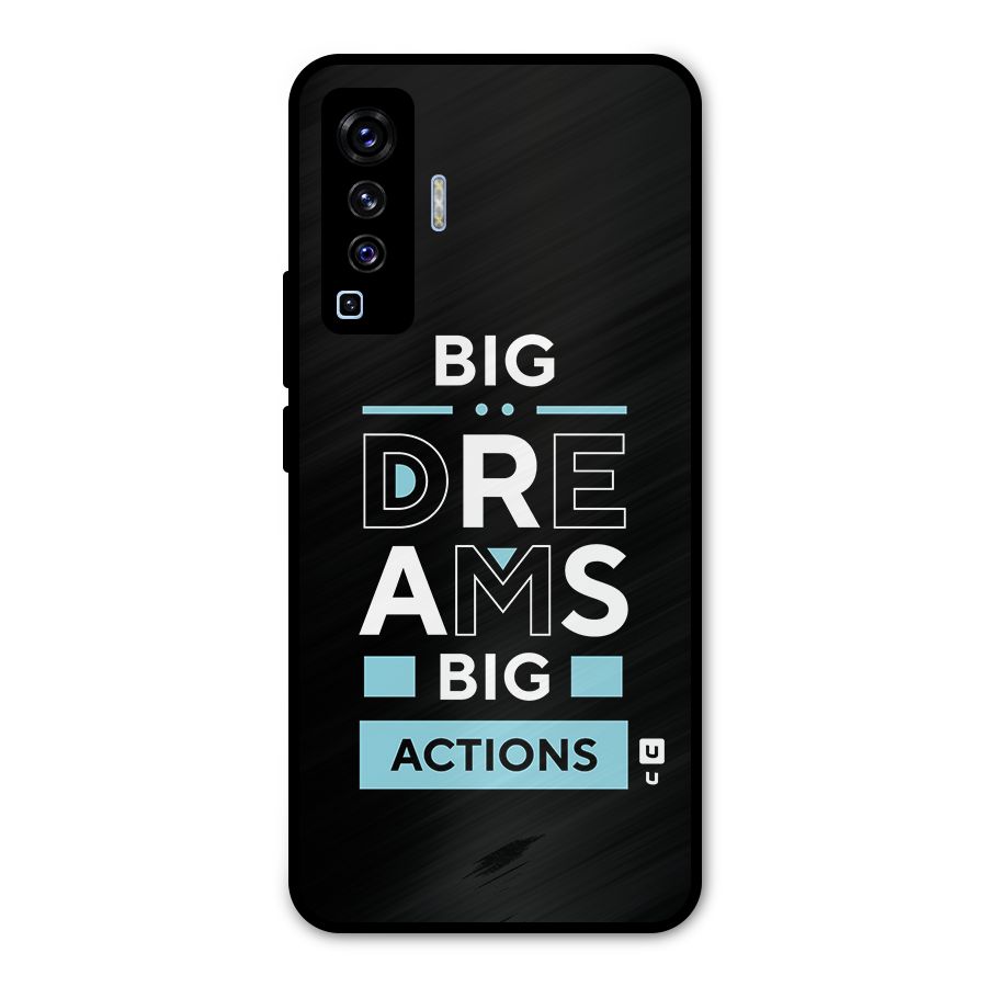 Big Dreams Big Actions Metal Back Case for Vivo X50