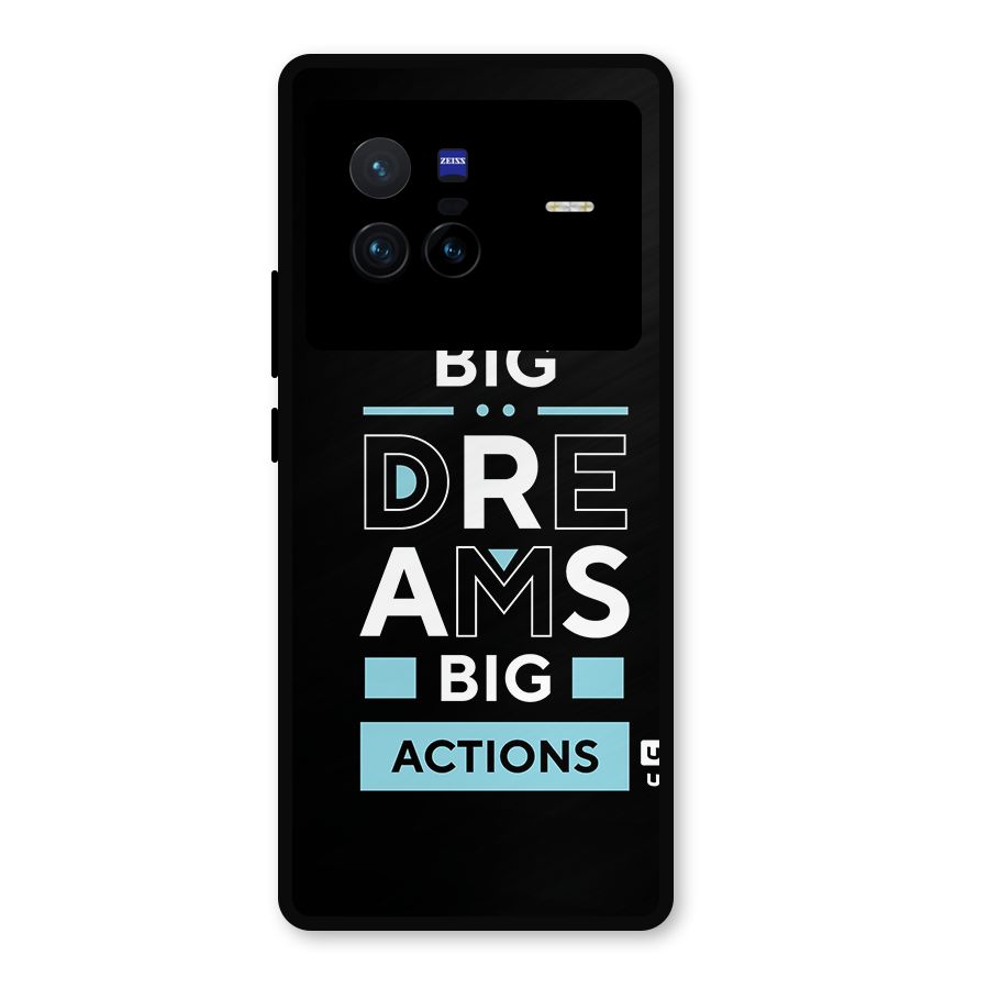 Big Dreams Big Actions Metal Back Case for Vivo X80