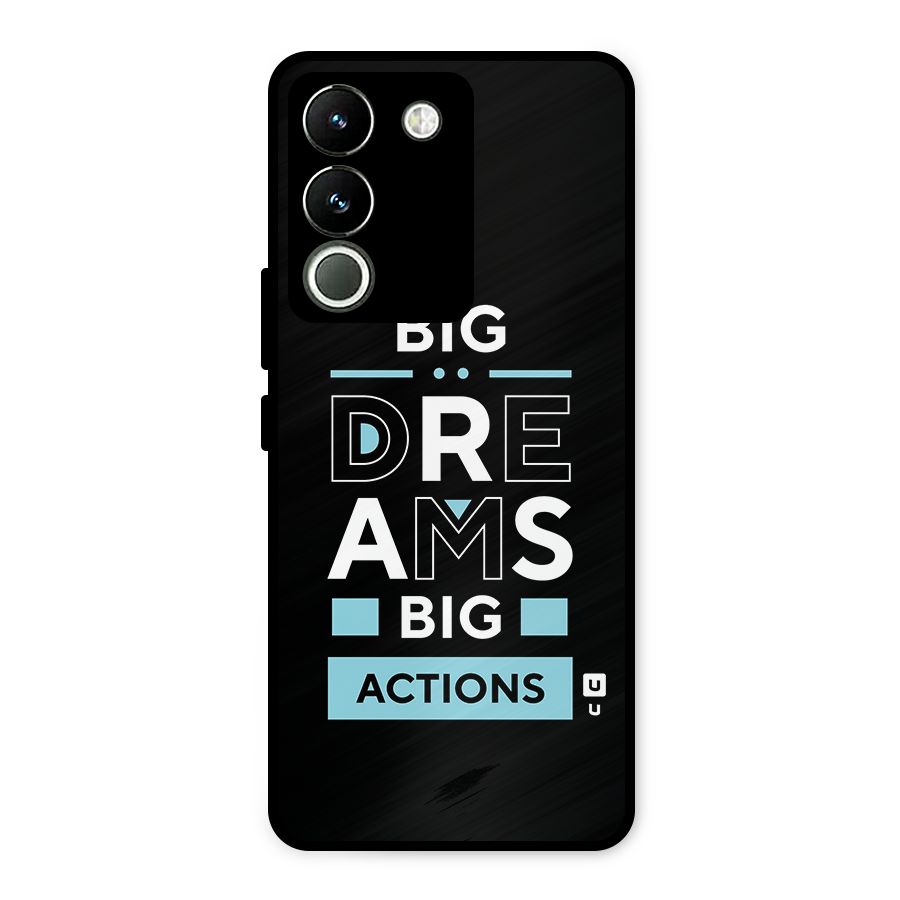 Big Dreams Big Actions Metal Back Case for Vivo Y200