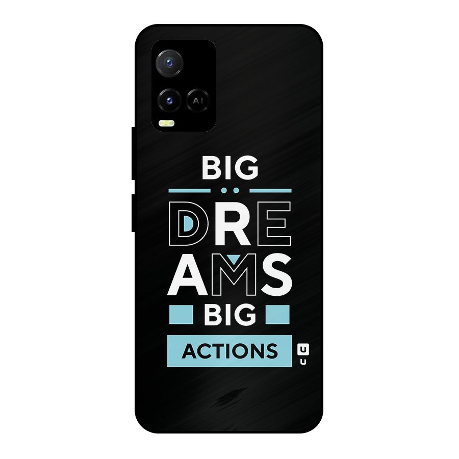 Big Dreams Big Actions Metal Back Case for Vivo Y21G
