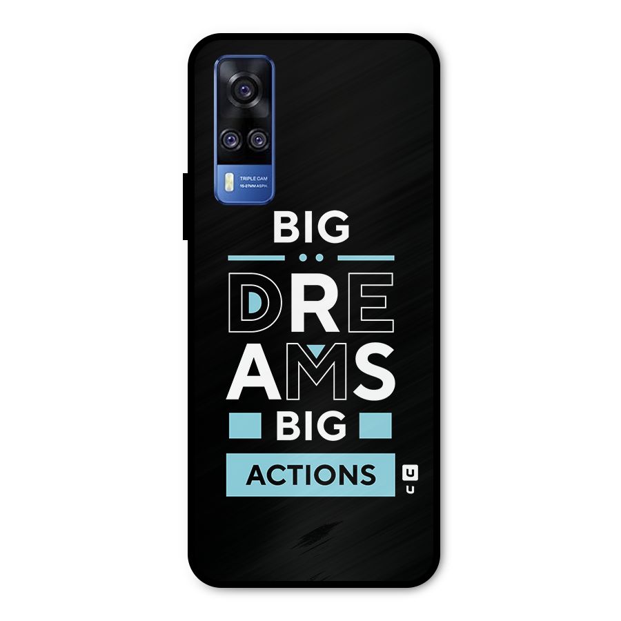 Big Dreams Big Actions Metal Back Case for Vivo Y51A