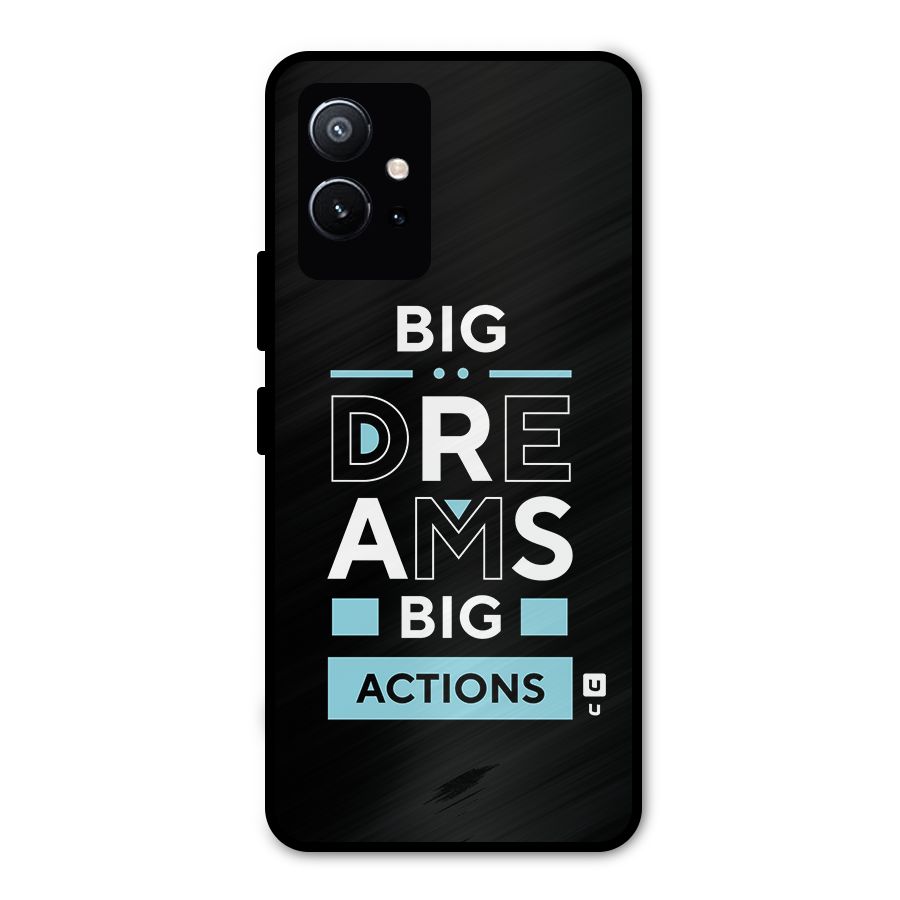 Big Dreams Big Actions Metal Back Case for Vivo Y75 5G