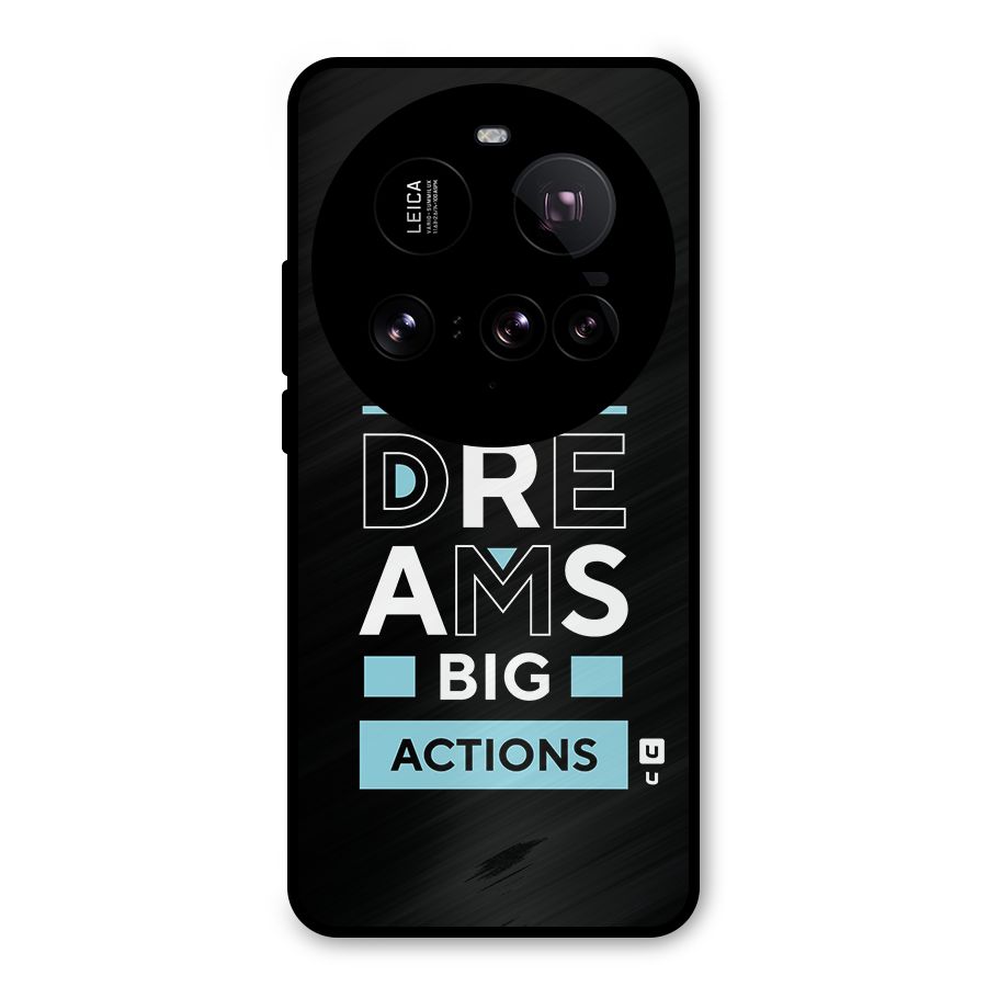 Big Dreams Big Actions Metal Back Case for Xiaomi 15 Ultra