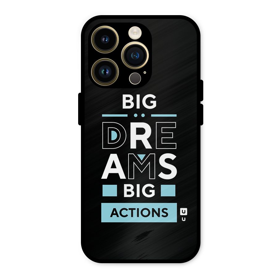 Big Dreams Big Actions Metal Back Case for iPhone 14 Pro