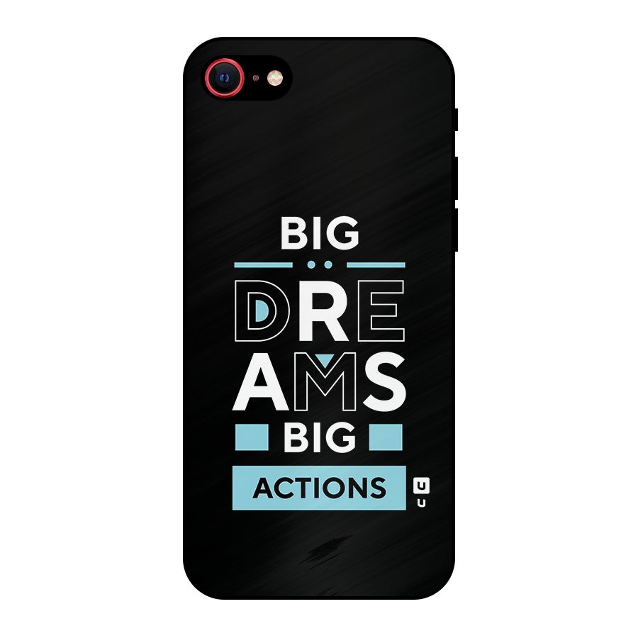 Big Dreams Big Actions Metal Back Case for iPhone 7