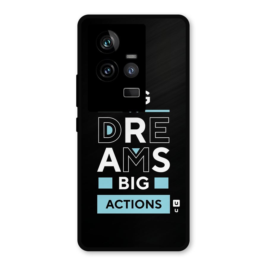 Big Dreams Big Actions Metal Back Case for iQOO 11 5G