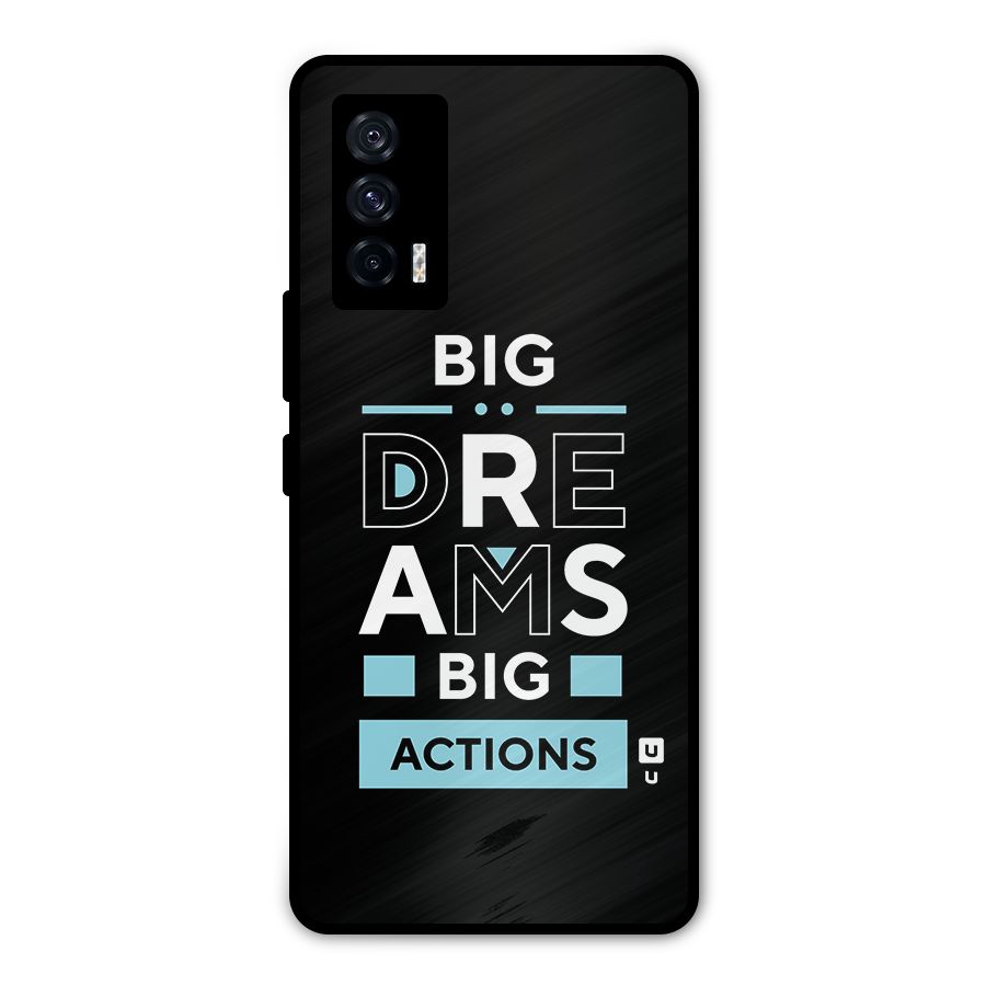 Big Dreams Big Actions Metal Back Case for iQOO 7 5G