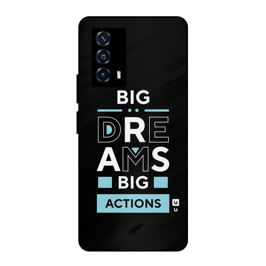 Big Dreams Big Actions Metal Back Case for iQOO Z5