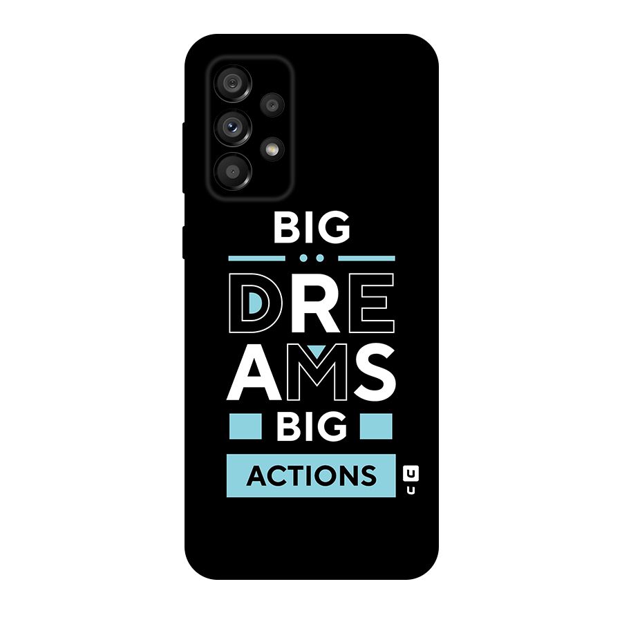 Big Dreams Big Actions Original Polycarbonate Back Case for Galaxy A73 5G