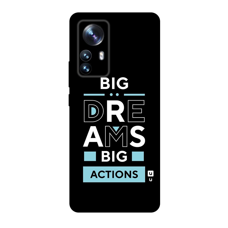 Big Dreams Big Actions Original Polycarbonate Back Case for Xiaomi 12 Pro