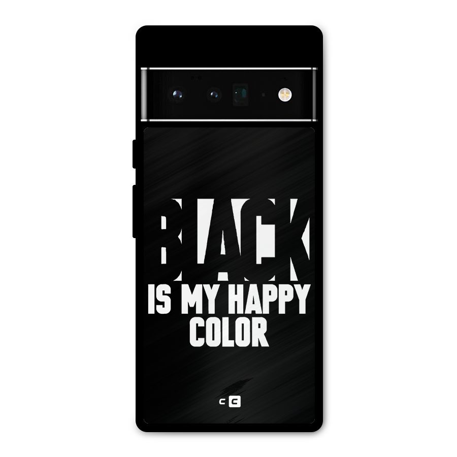 Black My Happy Color Metal Back Case for Google Pixel 6 Pro
