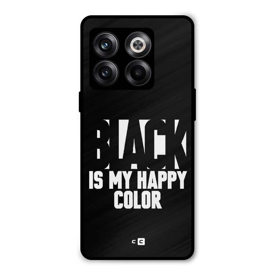 Black My Happy Color Metal Back Case for OnePlus 10T