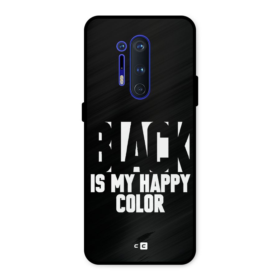 Black My Happy Color Metal Back Case for OnePlus 8 Pro