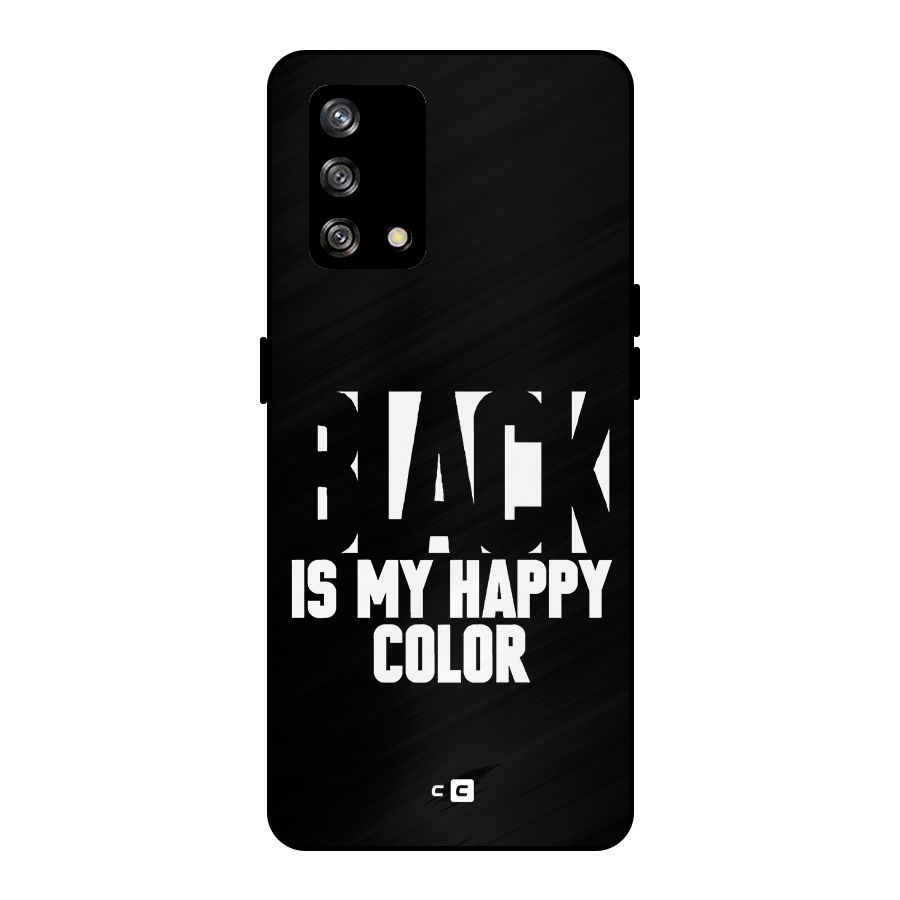 Black My Happy Color Metal Back Case for Oppo F19s