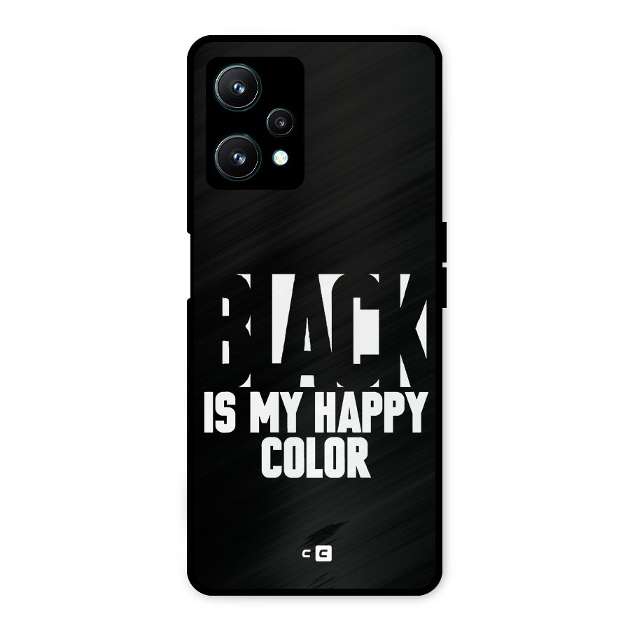 Black My Happy Color Metal Back Case for Realme 9 Pro 5G