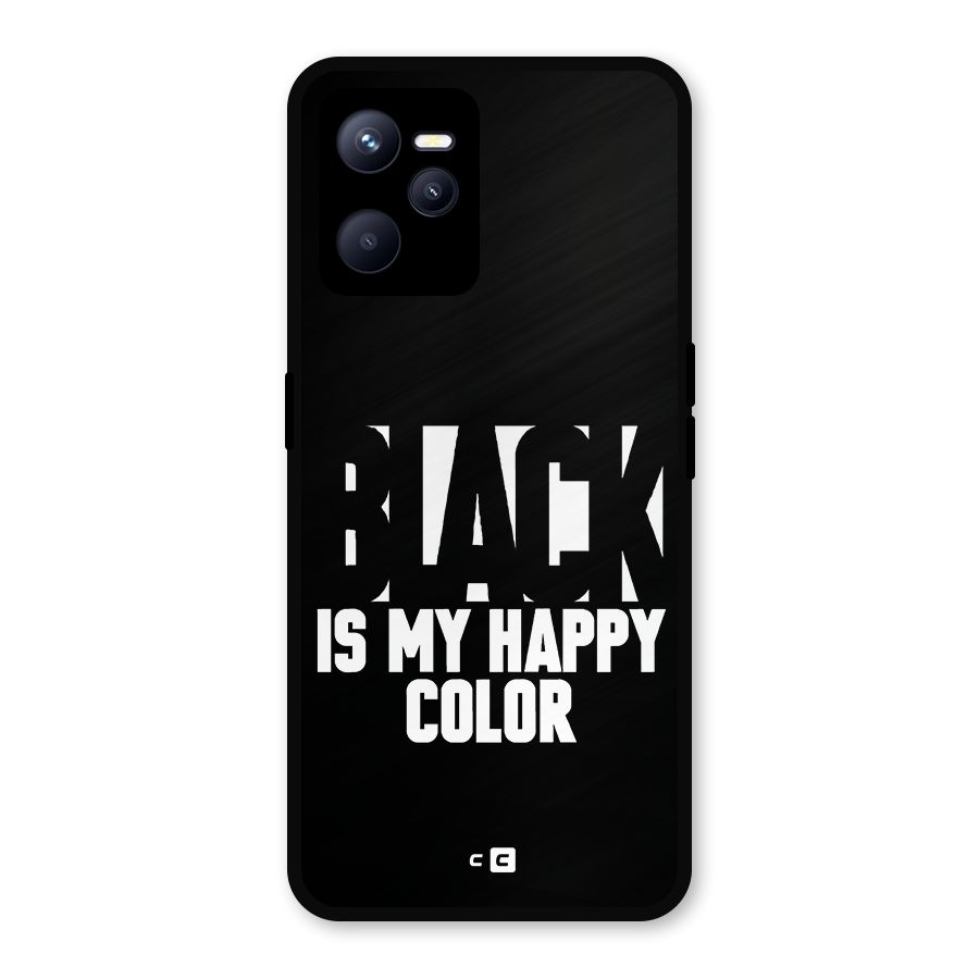Black My Happy Color Metal Back Case for Realme C35