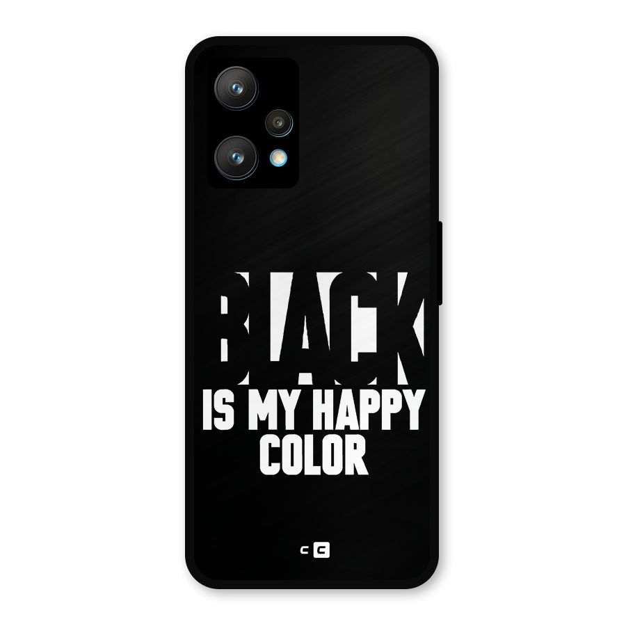 Black My Happy Color Metal Back Case for Realme Narzo 50 Pro