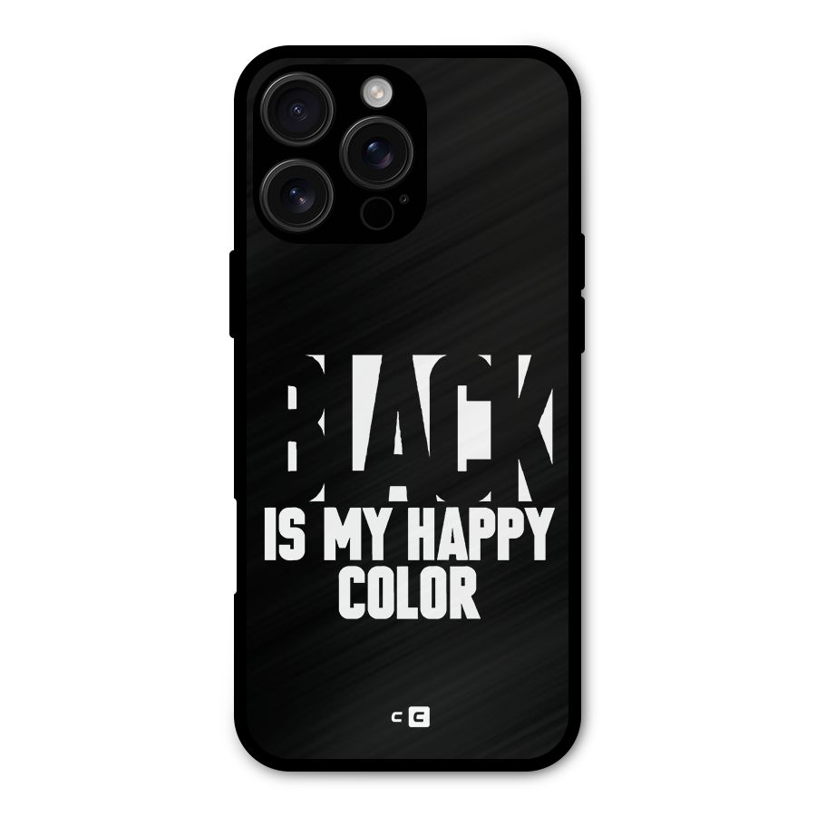Black My Happy Color Metal Back Case for iPhone 16 Pro Max