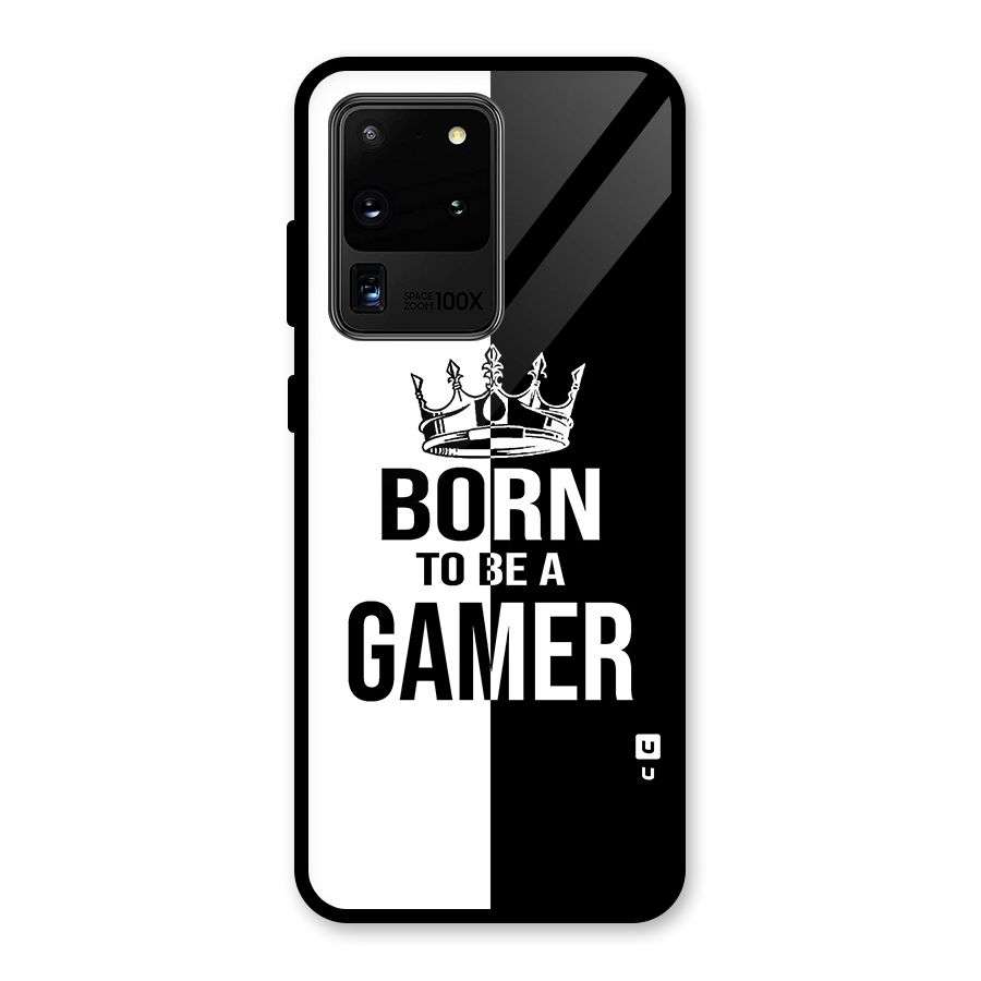 Born To Be Gamer Glass Back Case for Galaxy S20 Ultra