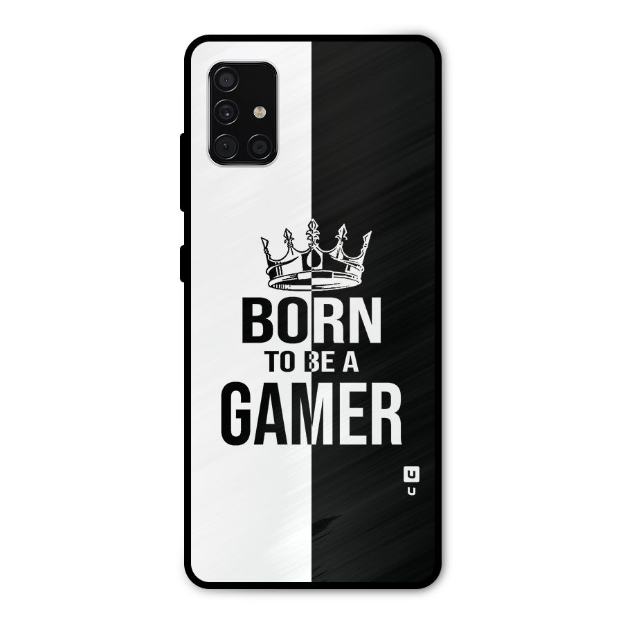 Born To Be Gamer Metal Back Case for Galaxy A51