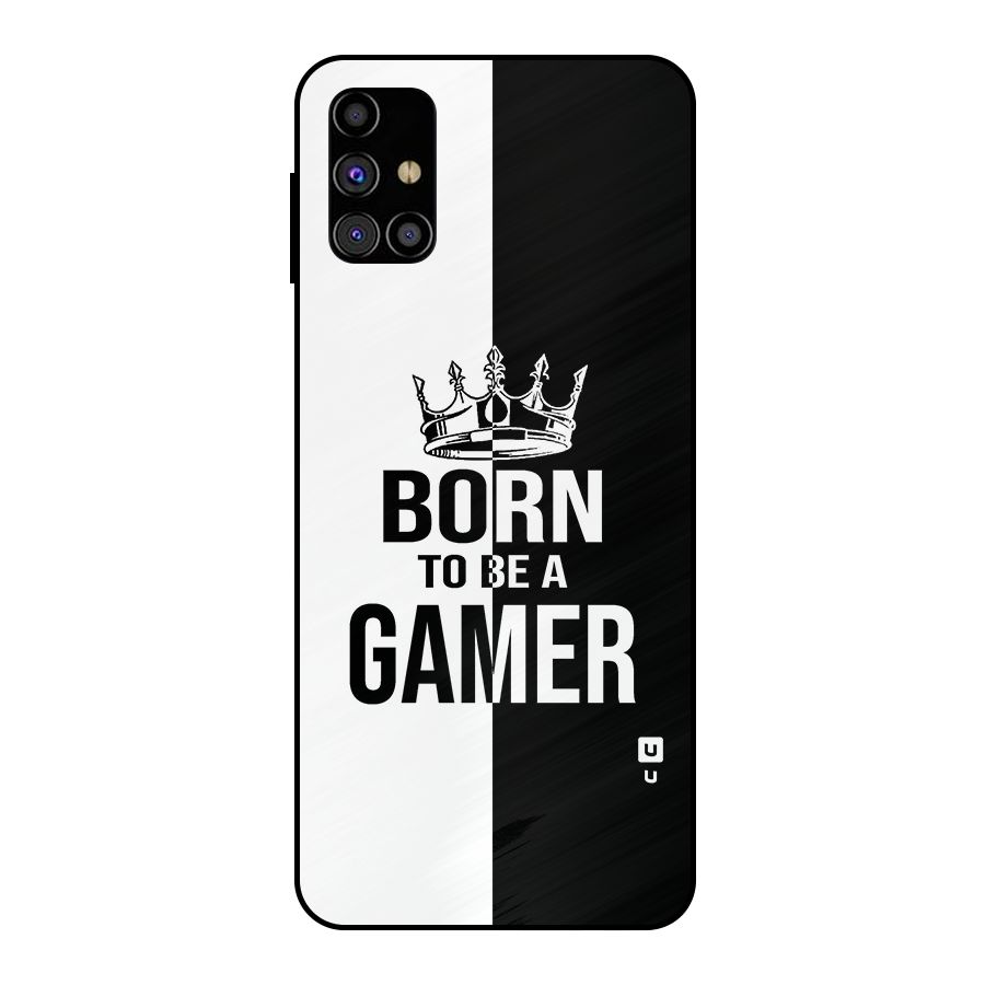 Born To Be Gamer Metal Back Case for Galaxy M31s