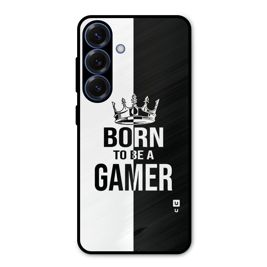 Born To Be Gamer Metal Back Case for Galaxy S25