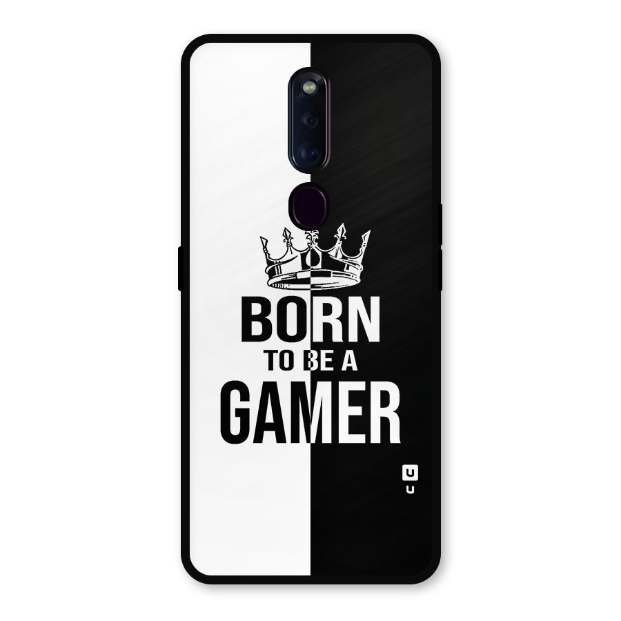 Born To Be Gamer Metal Back Case for Oppo F11 Pro