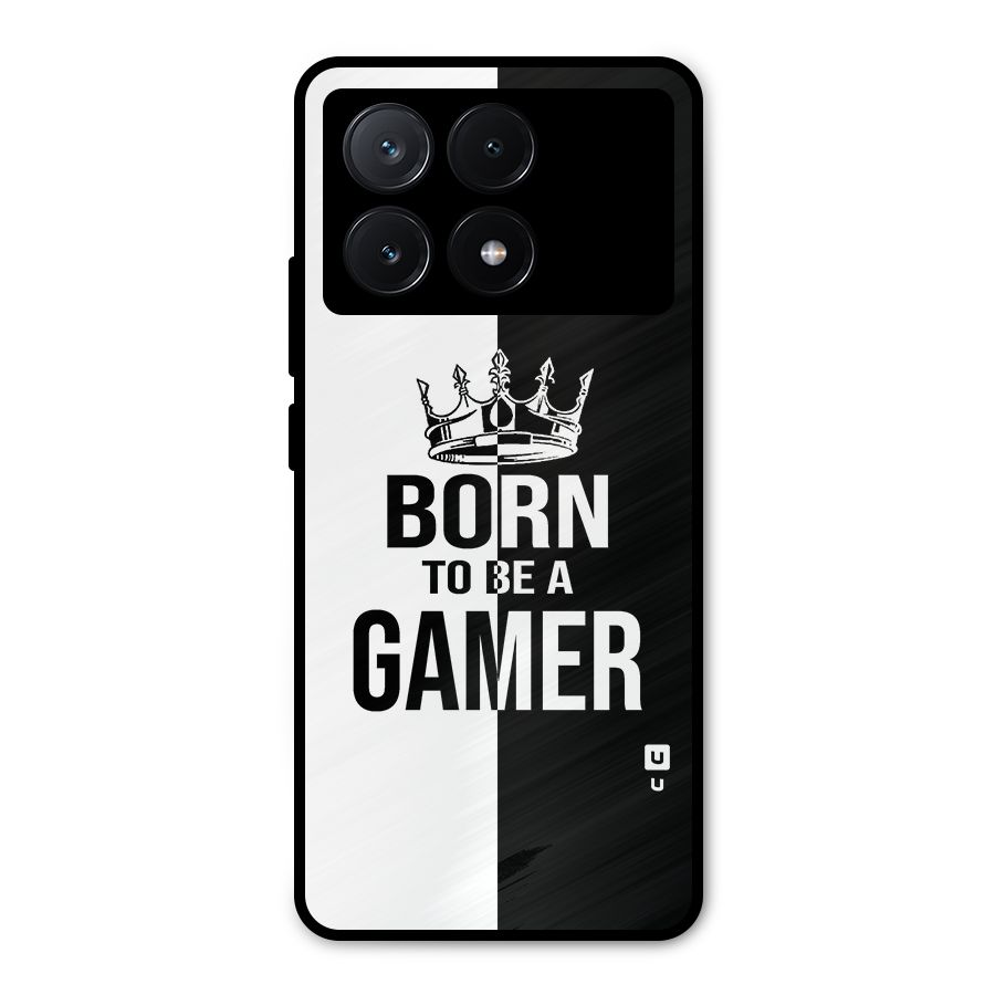 Born To Be Gamer Metal Back Case for Poco X6 Pro