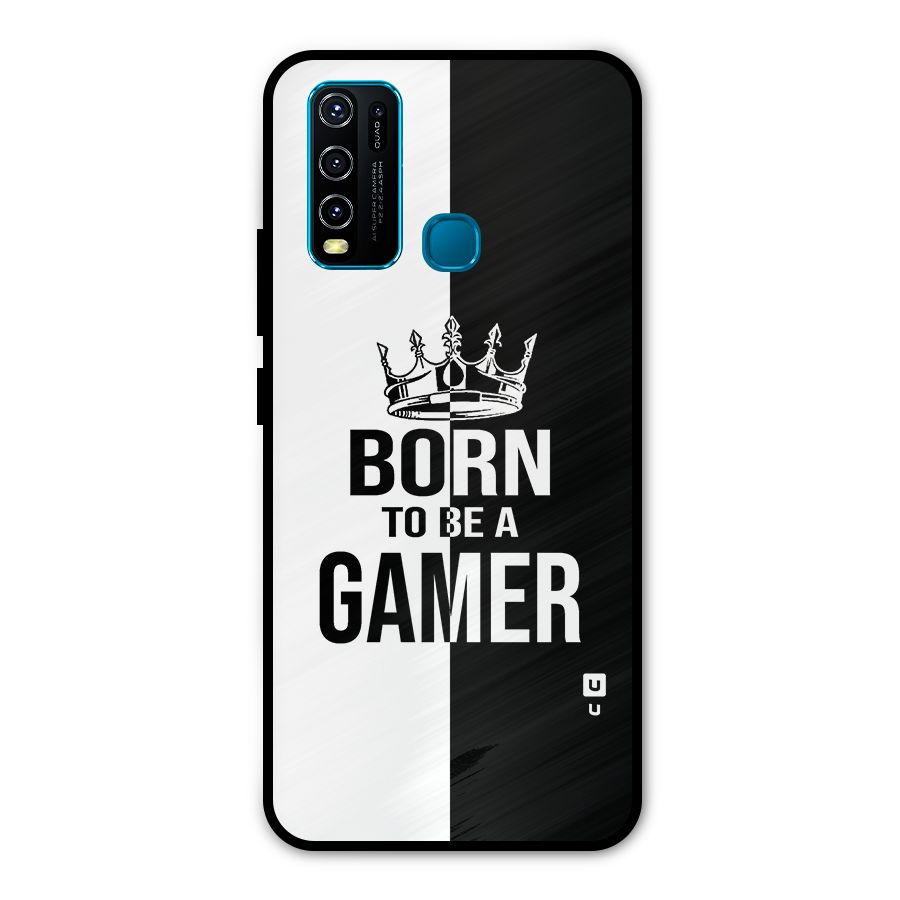 Born To Be Gamer Metal Back Case for Vivo Y50