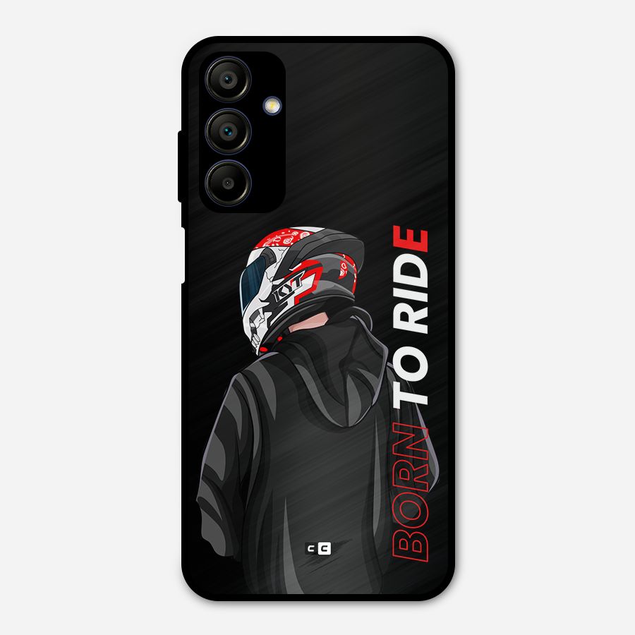 Born To Ride Metal Back Case for Galaxy A15 5G