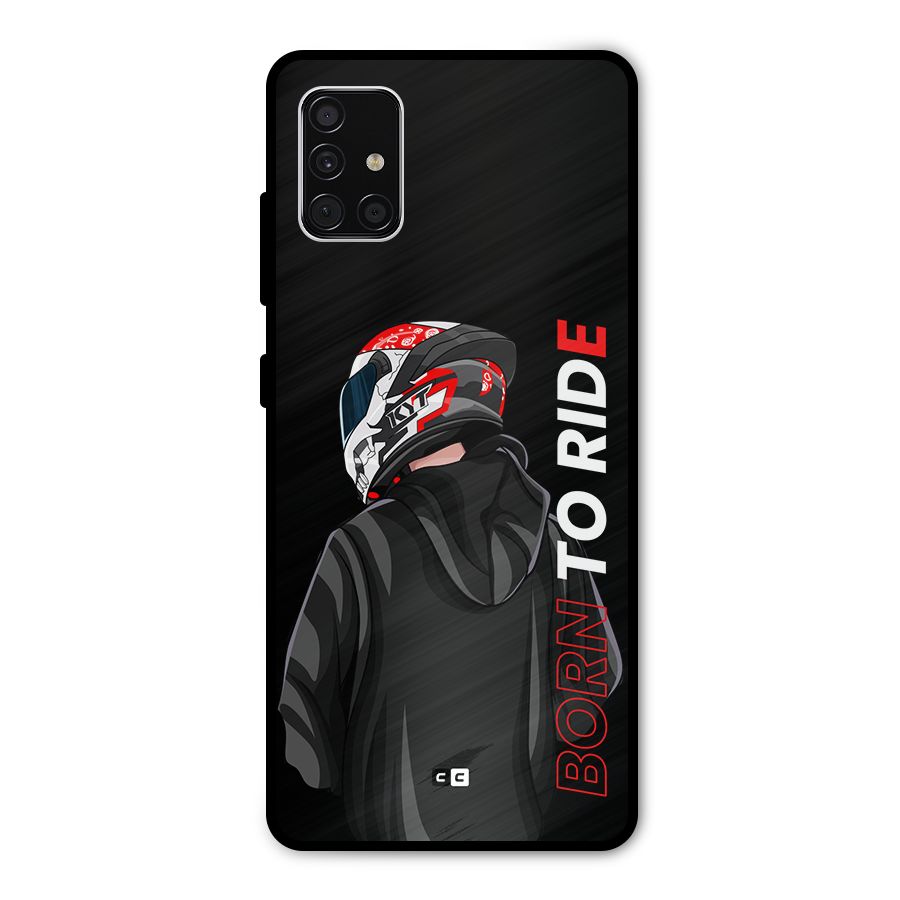 Born To Ride Metal Back Case for Galaxy A51