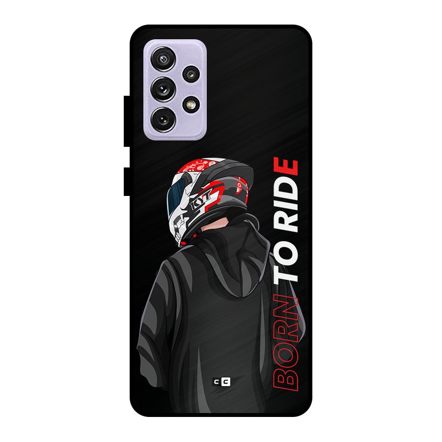 Born To Ride Metal Back Case for Galaxy A72