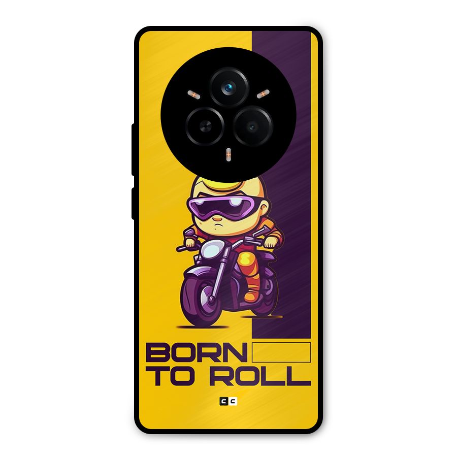 Born To Roll Metal Back Case for Realme 14 Pro Plus