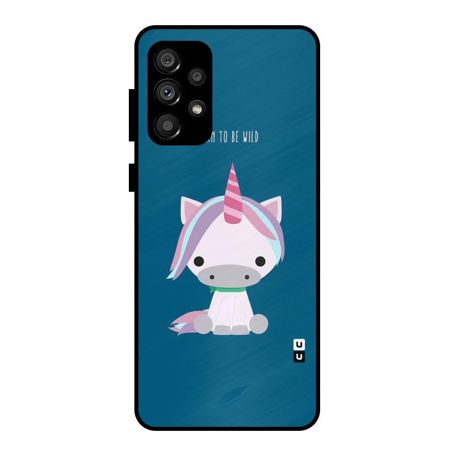 Born Wild Unicorn Metal Back Case for Galaxy A73 5G