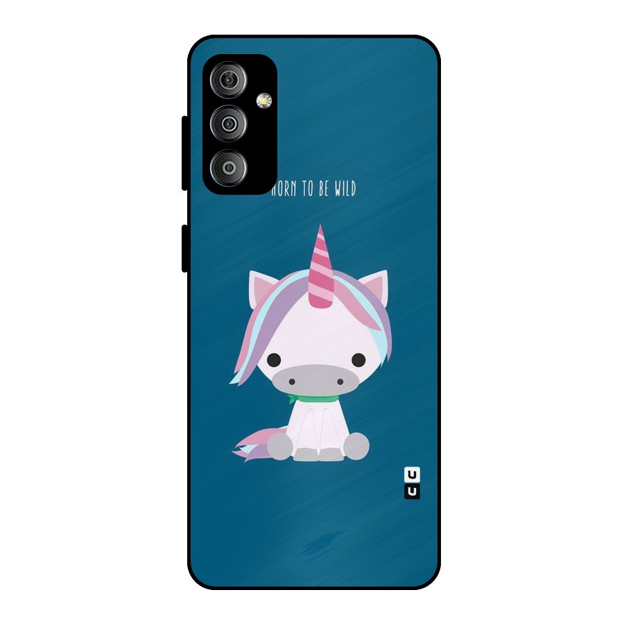 Born Wild Unicorn Metal Back Case for Galaxy F23