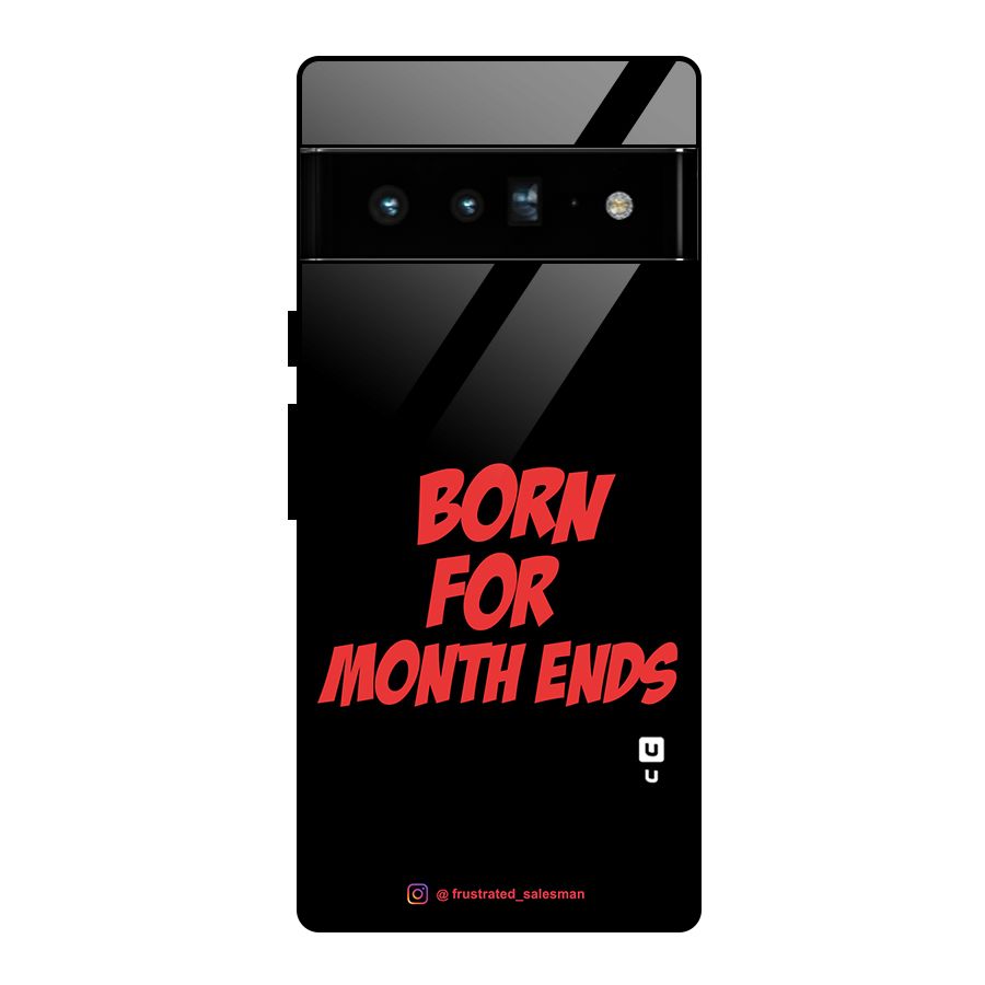Born for Month Ends Black Glass Back Case for Google Pixel 6 Pro