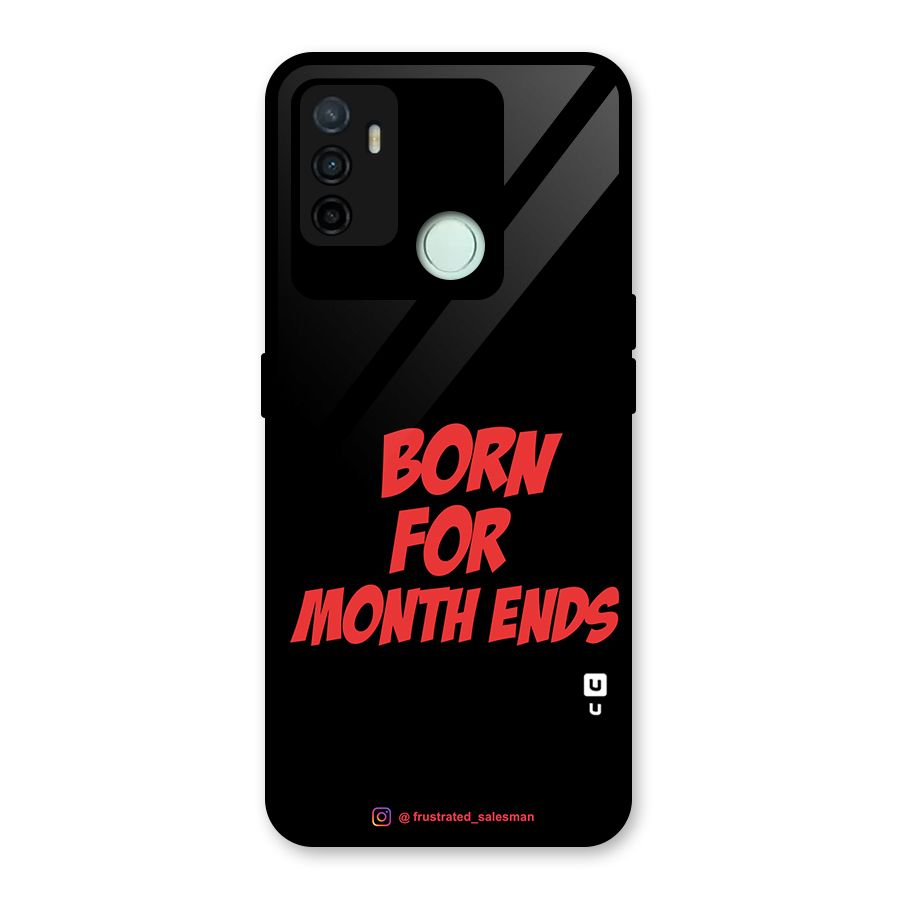 Born for Month Ends Black Glass Back Case for Oppo A53