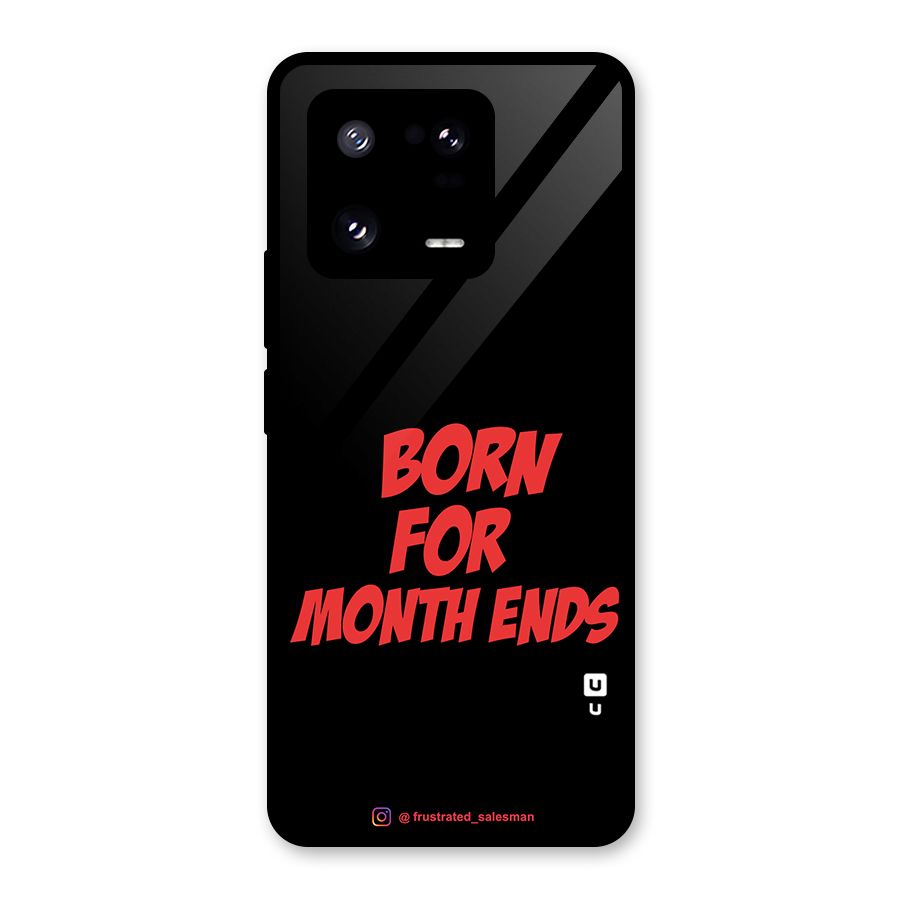 Born for Month Ends Black Glass Back Case for Xiaomi 13 Pro