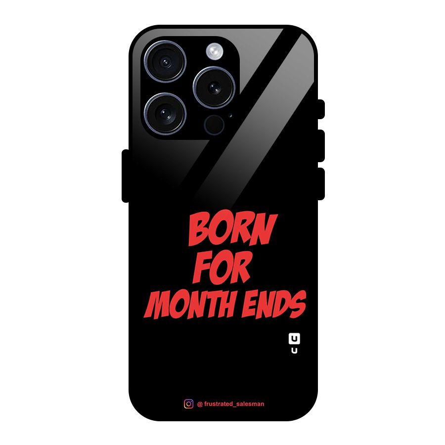 Born for Month Ends Black Glass Back Case for iPhone 15 Pro