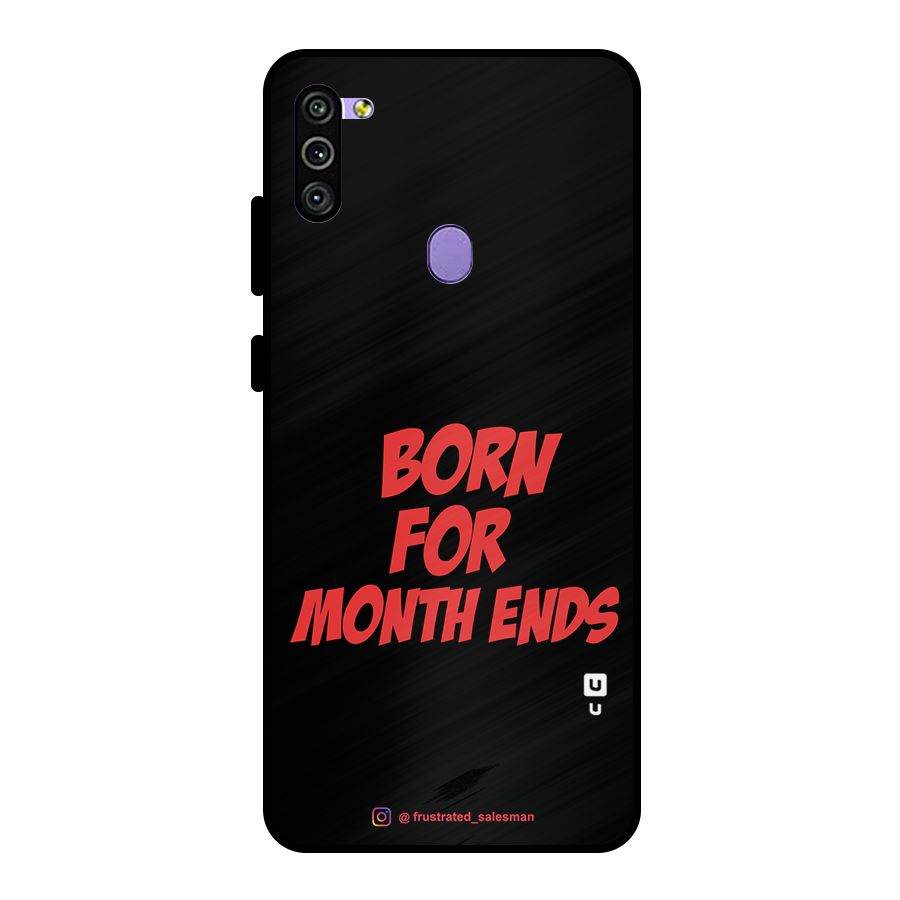 Born for Month Ends Black Metal Back Case for Galaxy M11