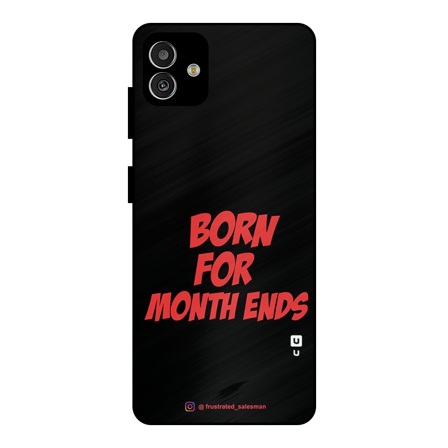 Born for Month Ends Black Metal Back Case for Galaxy M13 5G