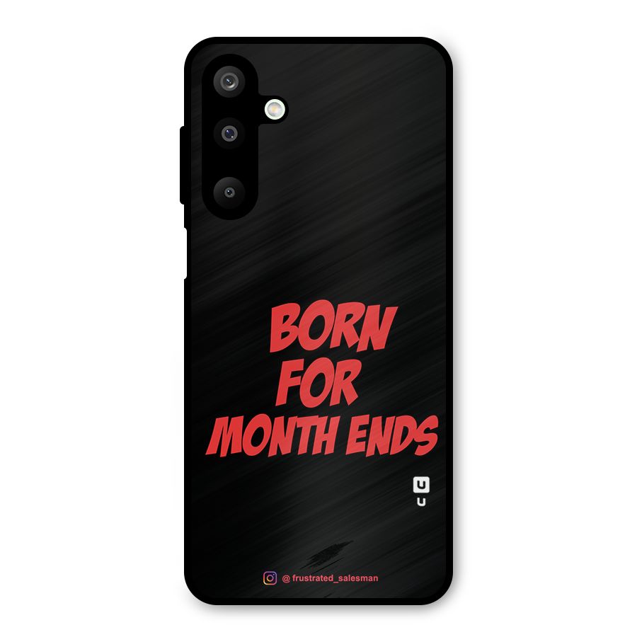Born for Month Ends Black Metal Back Case for Galaxy M16