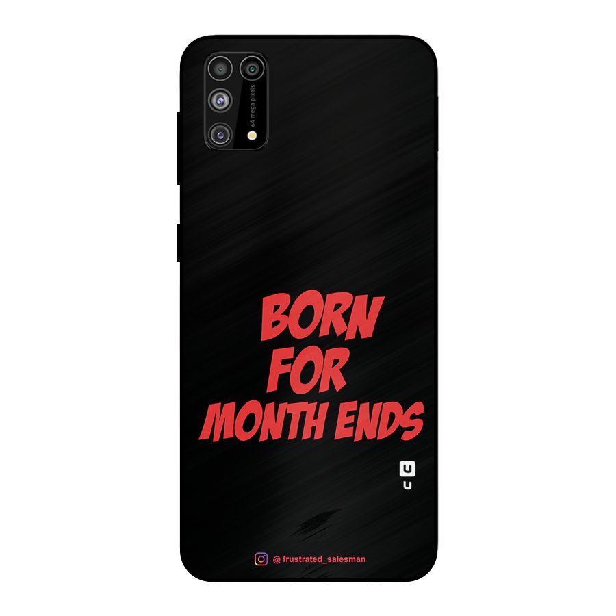 Born for Month Ends Black Metal Back Case for Galaxy M31
