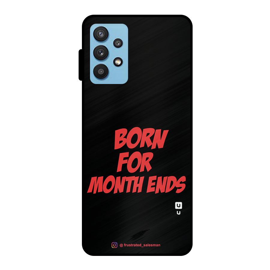 Born for Month Ends Black Metal Back Case for Galaxy M32 5G