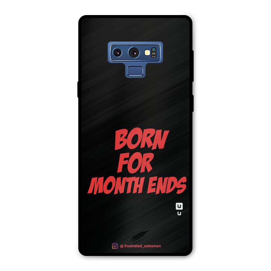 Born for Month Ends Black Metal Back Case for Galaxy Note 9